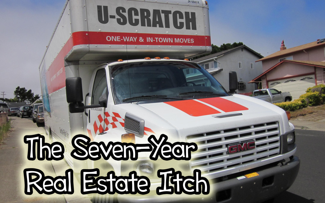 The Seven-Year Real Estate Itch