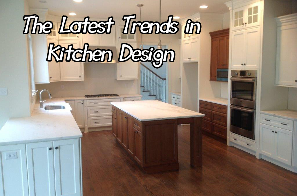 The Latest Trends in Kitchen Design