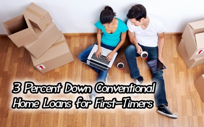 3 Percent Down Conventional Home Loan Financing for First-Time Home Buyers