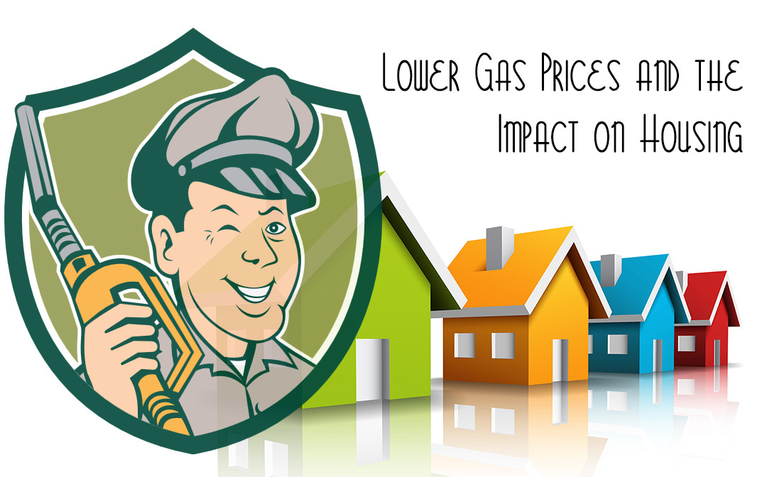 Lower Gas Prices and the Impact on Housing