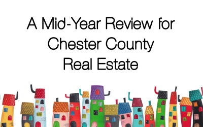 A Mid-Year Review for Chester County Real Estate