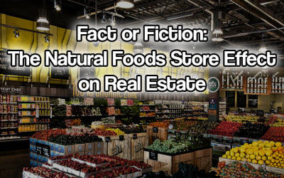 The natural foods store effect on real estate: Fact or Fiction?