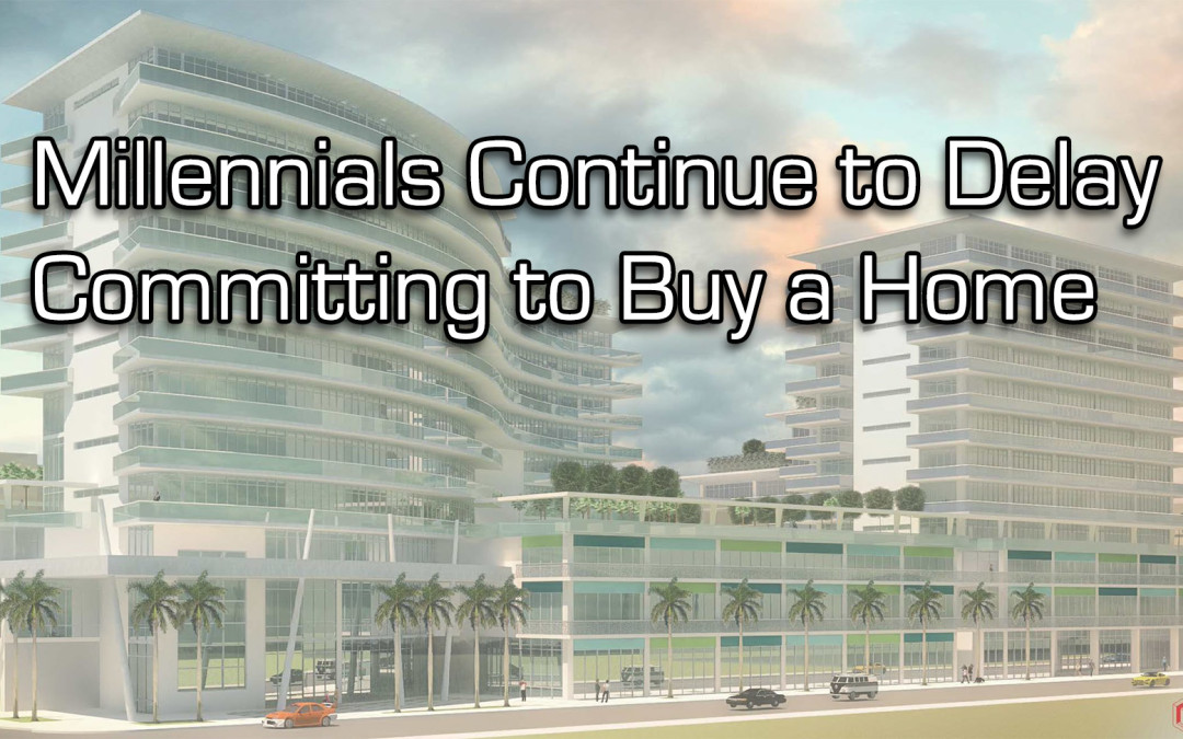 Millennials Continue to Delay Committing to Buy a Home